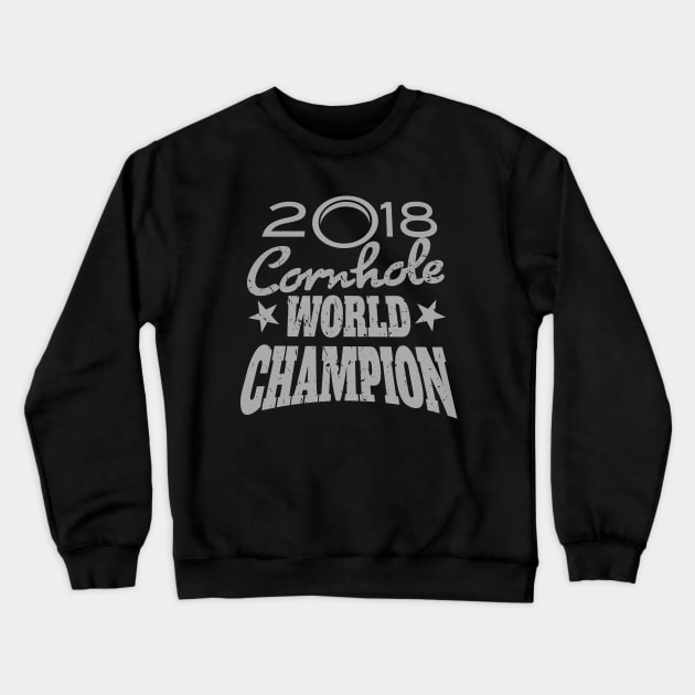 Cornhole Champion Crewneck Sweatshirt by chrayk57